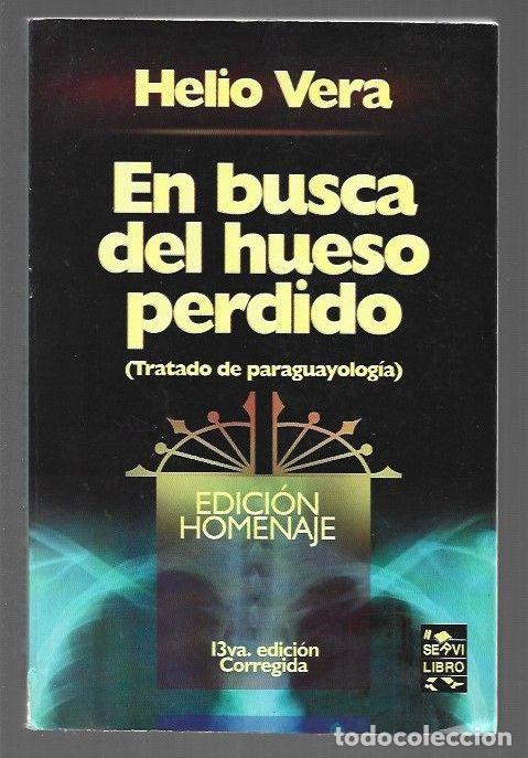 Libri di seconda mano: EN BUSCA DEL HUESO PERDIDO (TRATADO DE PARAGUAYOLOGIA) - VERA, HELIO