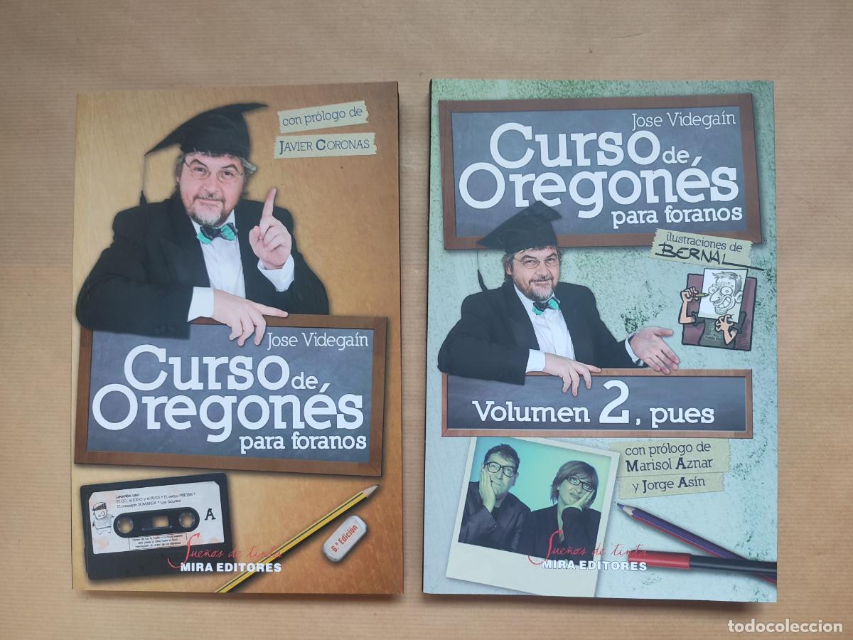 Libros: Curso de Oregon&eacute;s para foranos. Volumen I y II. - &rdquo;VIDEGA&Iacute;N, Jose - CORONAS, Javier (prologuista)&rdquo;