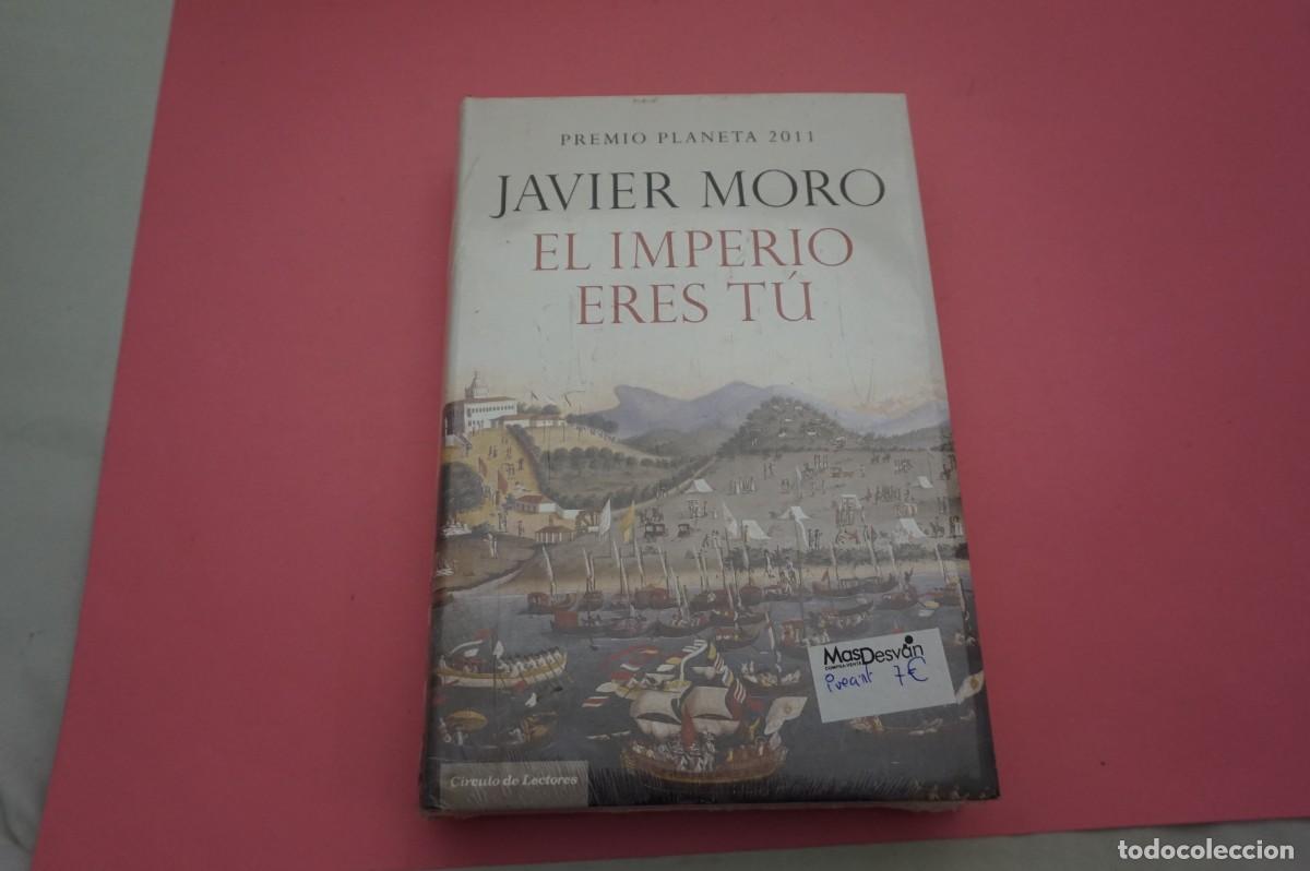 Libros: AR7D/ (PRECINTADO) - EL IMPERIO ERES TU - JAVIER MORO / CIRCULO DE LECTORES - Foto 1