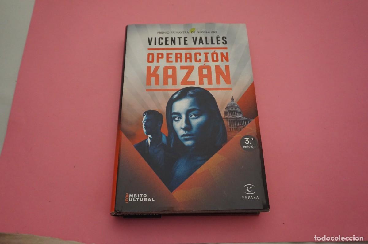 Libros: 16A/ OPERACION KAZAN - VICENTE VALLES / ESPASA - Foto 1