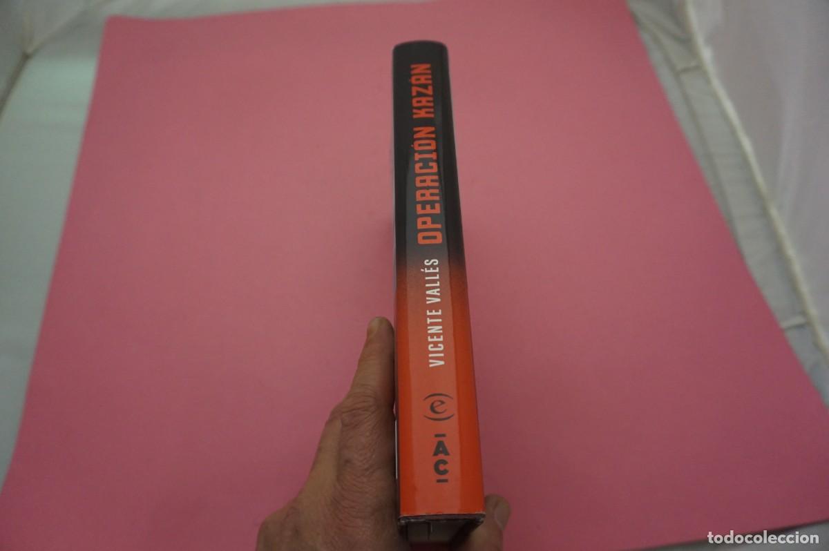 Libros: 16A/ OPERACION KAZAN - VICENTE VALLES / ESPASA - Foto 6