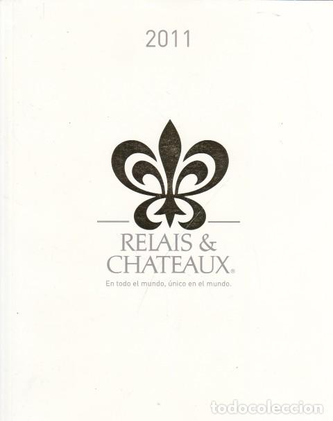 Libros: RELAIS & CHATEAUX 2011 - RELAIS & CHATEAUX - Foto 1