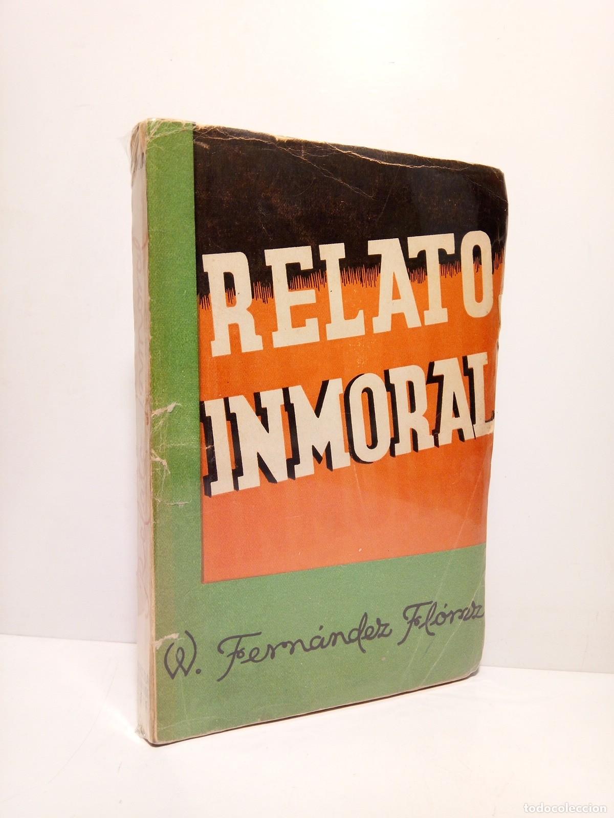 Libros: FERNANDEZ FLOREZ, Wenceslao - Relato inmoral. (Novela) - Foto 1