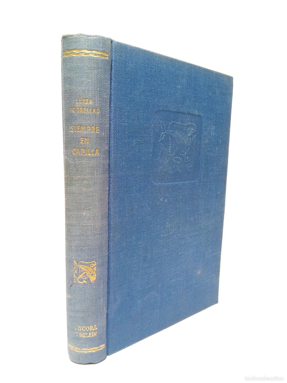 Libros: FORRELLAD, Luisa - Siempre en capilla (Premio Eugenio Nadal 1953) - Foto 1