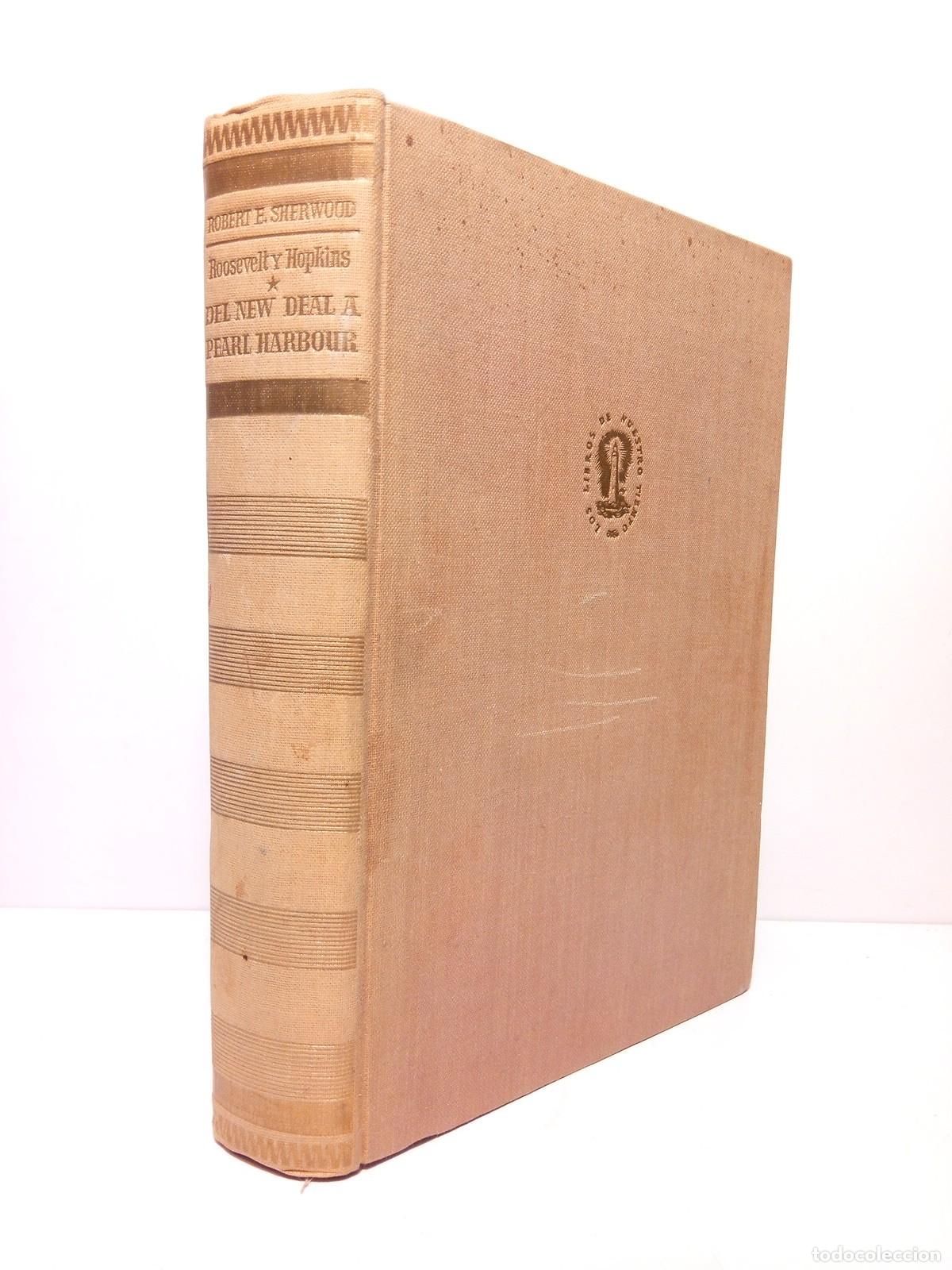 Libri di seconda mano: SHERWOOD, Robert E. - Roosevelt y Hopkins, una hisatoria &iacute;ntima: Del &rdquo;New Deal&rdquo; a Pearl Harbour / T