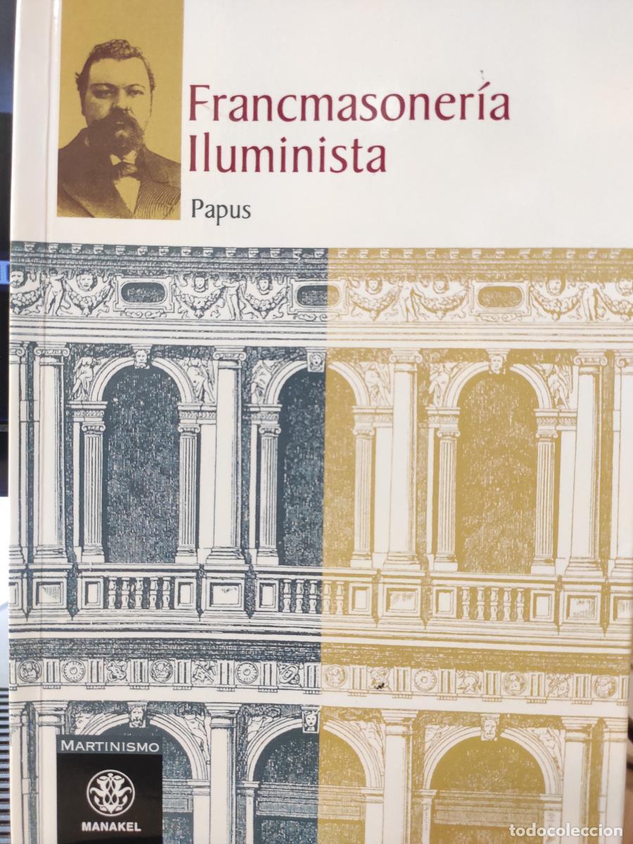 Libros: FRANCMASONER&Iacute;A ILUMINISTA. - PAPUS. - Foto 1