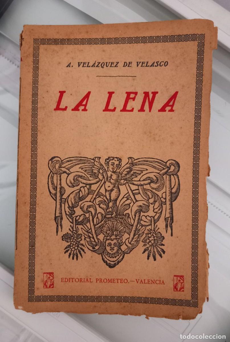 Libros: La lena. - VEL&Aacute;ZQUEZ DE VELASCO, A.: - Foto 1
