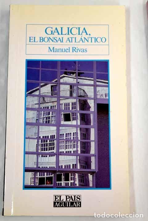 Libros: Galicia, el bonsai atl&aacute;ntico - Manuel Rivas - Foto 1