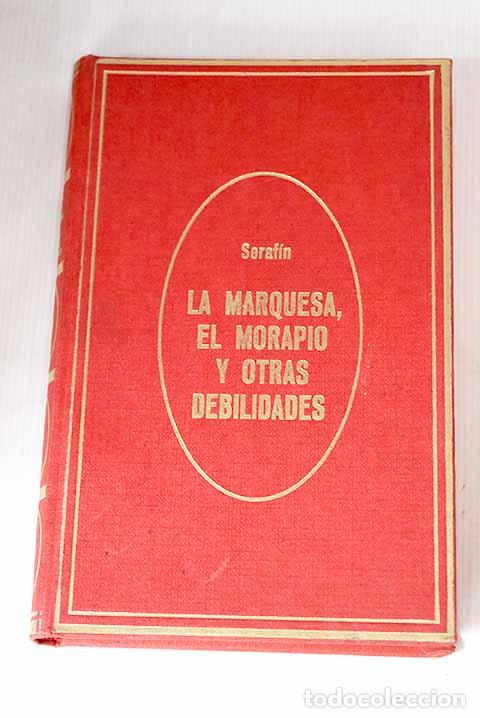 Libros: La marquesa, el morapio y otras debilidades.- Seraf&iacute;n - Foto 1