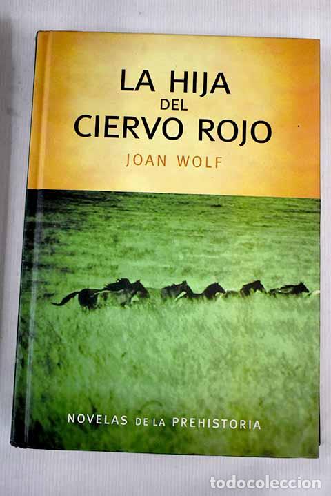 Libros: La hija del ciervo rojo.- Wolf, Joan - Foto 1