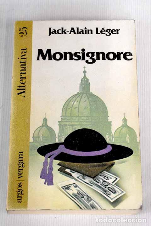 Libros: Monsignore: L&eacute;ger, Jack-Alain.- L&eacute;ger, Jack-Alain - Foto 1