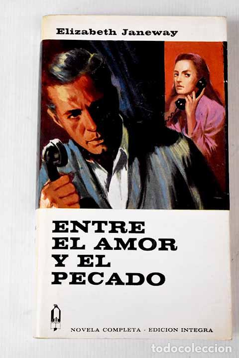 Libros: Entre el amor y el pecado.- Janeway, Elizabeth - Foto 1