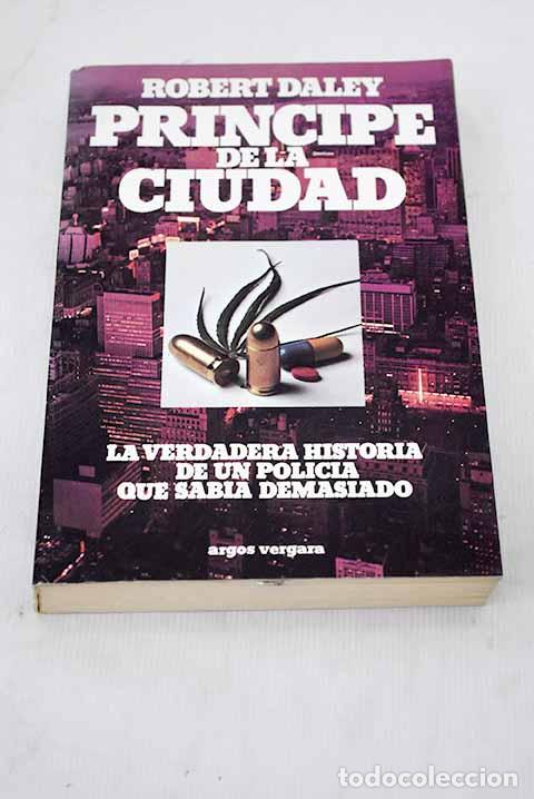 Libros: Pr&iacute;ncipe de la ciudad.- Daley, Robert - Foto 1