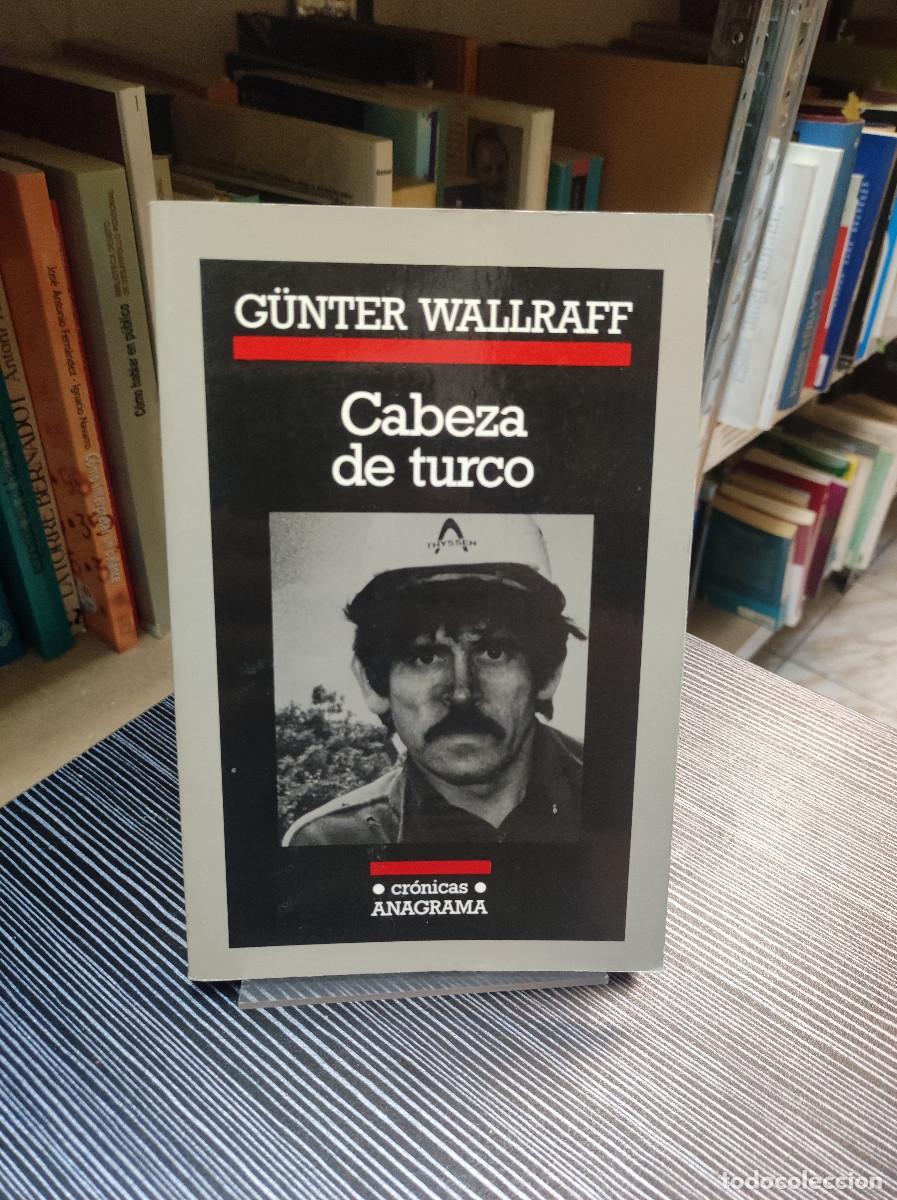 Libros: Cabeza de turco - G&uuml;nter Wallraff - Foto 1