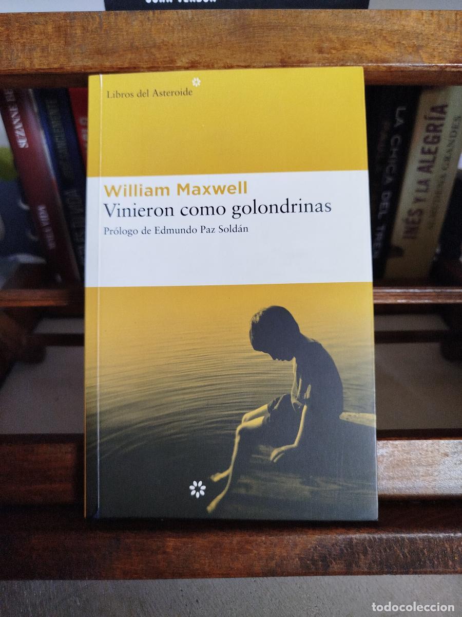 Libros: Vinieron como golondrinas - Maxwell, William - Foto 1