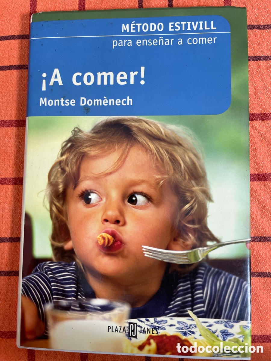 Libros: Libro A comer! Montse Dom&egrave;nech. M&eacute;todo Estivill para ense&ntilde;ar a comer - Foto 1