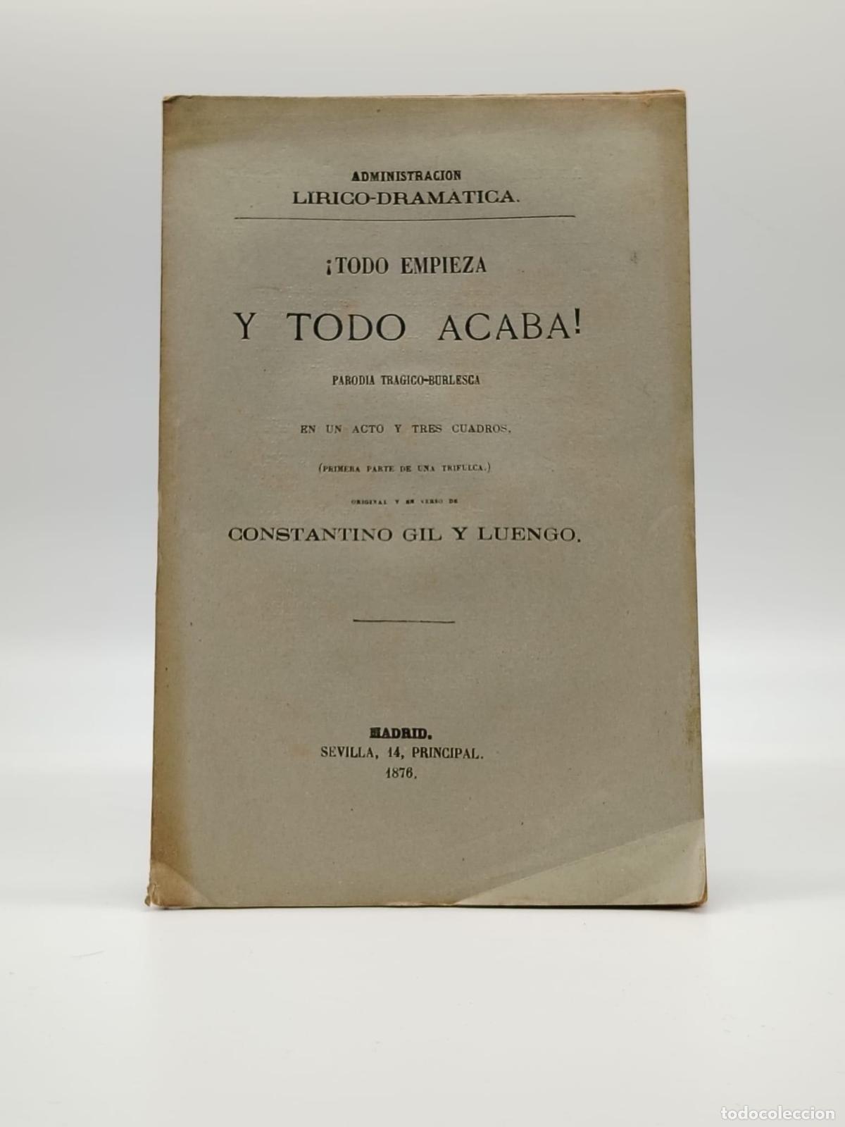 Libros: GIL Y LUENGO, Constantino. - &iexcl;Todo empieza y todo acaba! - Foto 1
