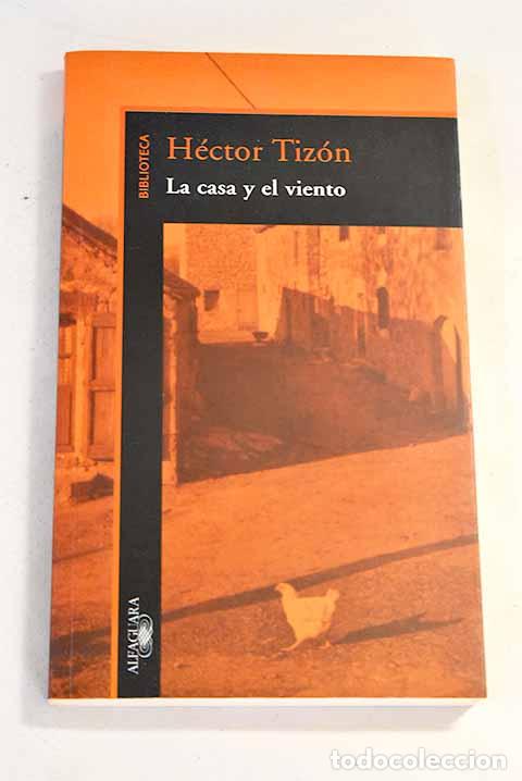 Libros: La casa y el viento: Tiz&oacute;n, H&eacute;ctor.- Tiz&oacute;n, H&eacute;ctor - Foto 1