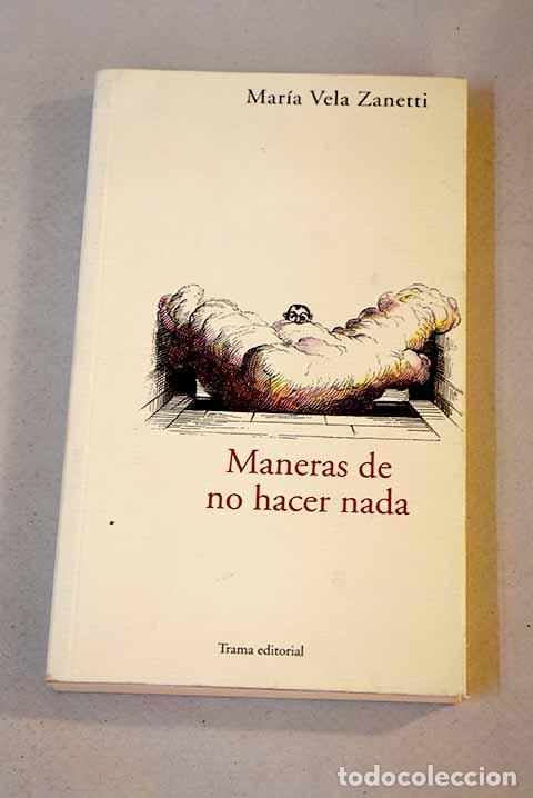 Libros: Maneras de no hacer nada.- Vela, Mar&iacute;a - Foto 1