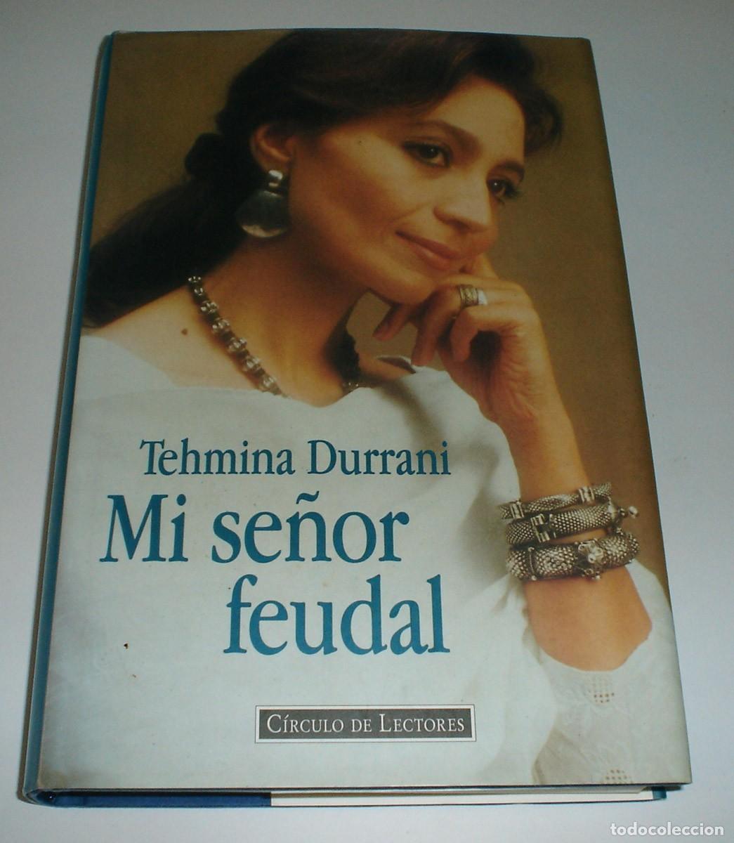 Libros: LIBRO MI SE&Ntilde;OR FEUDAL DE TEHMINA DURRANI - Foto 1