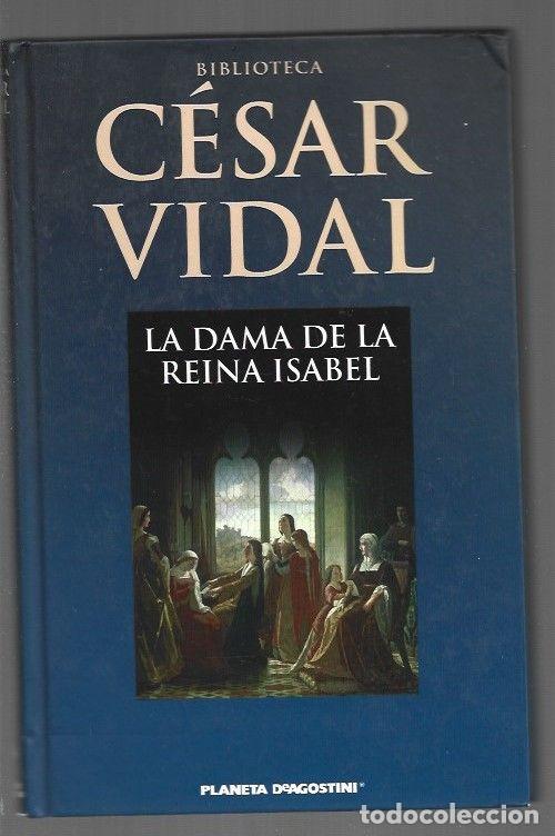 Libros: DAMA DE LA REINA ISABEL - LA - VIDAL, CESAR - Foto 1