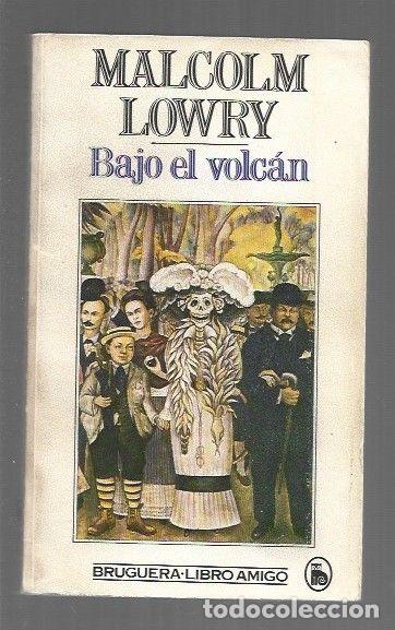Libros: BAJO EL VOLCAN - LOWRY, MALCOLM - Foto 1