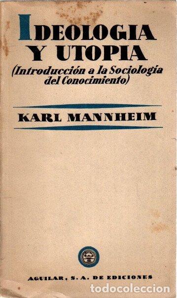 Libros: Ideolog&iacute;a y utop&iacute;a (introducci&oacute;n a la sociolog&iacute;a del conocimiento) - Mannheim, Karl - Foto 1