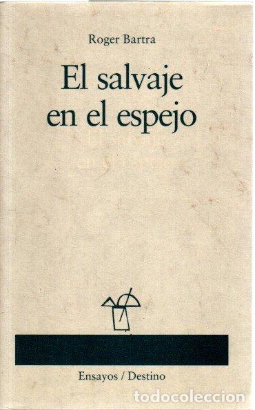Libros: El savaje en el espejo - Bartra, Roger - Foto 1