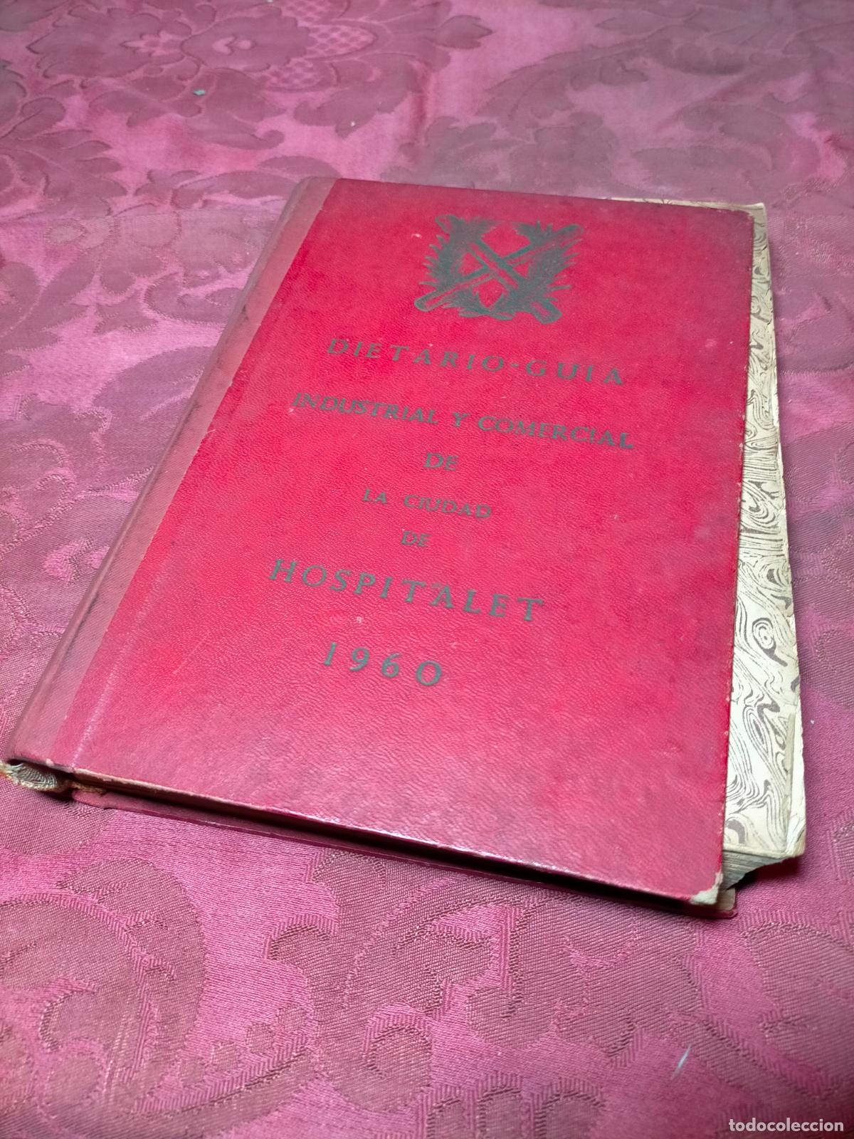 Libros: Dietario Guia Industrial y Comercial de la ciudad de Hospitalet libro a&ntilde;o 1960 S. Alvarez Pastor