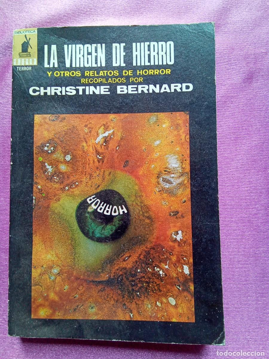 Libros: LA VIRGEN DE HIERRO.CHRISTINE BERNARD.P/1/4 - Foto 1