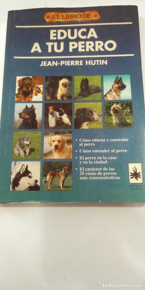 Libros: El libro de Educa a tu perro Jean-Pierre Hutin - Foto 1