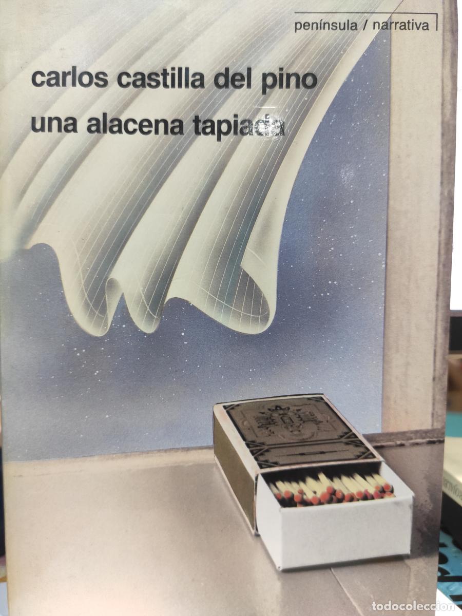 Libros: UNA ALACENA TAPIADA - CASTILLA DEL PINO, CARLOS - Foto 1