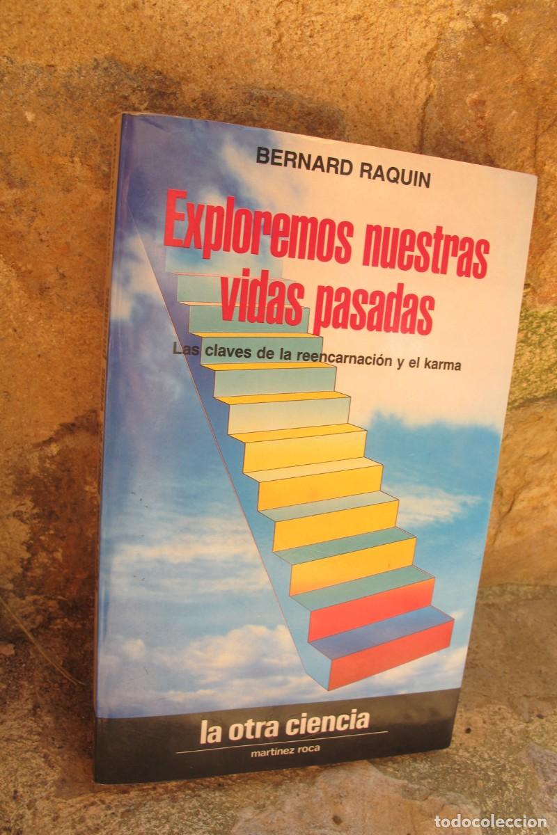 Libros: EXPLOREMOS NUESTRAS VIDAS PASADAS. BERNARD RAQUIN. LAS CLAVES DE LA REENCARNACION Y EL KARMA - Foto 1