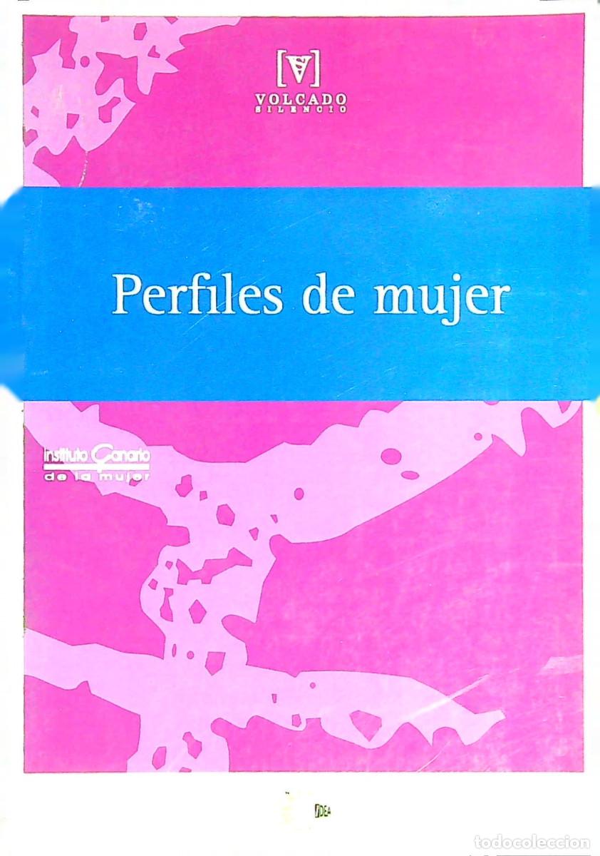 Libros: PERFILES DE MUJER - 2004 - INSTITUTO CANARIO DE LA MUJER - CANARIAS - Foto 1