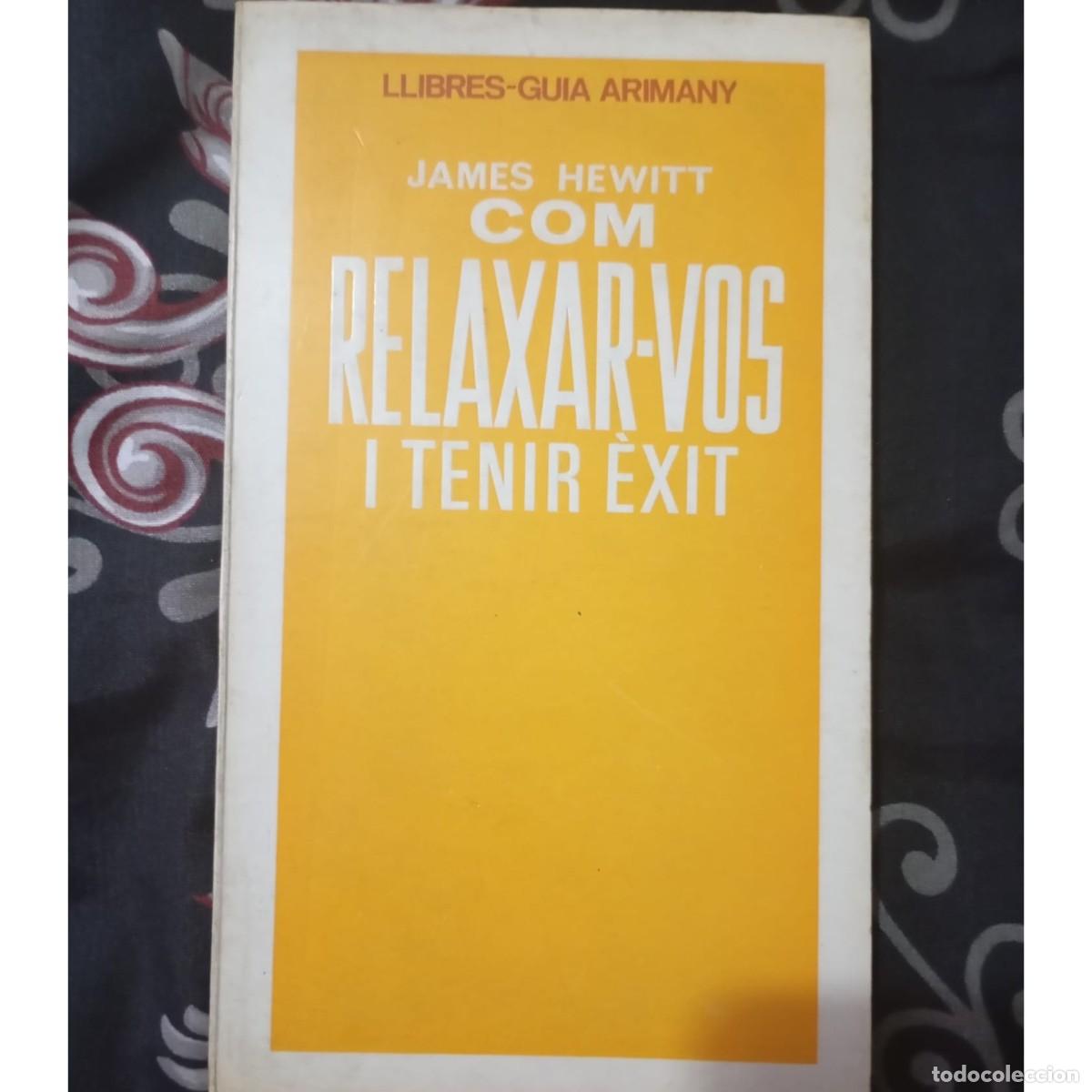 Libros: COM RELAXAR-VOS I TENIR &Egrave;XIT - JAMES HEWITT - Foto 1