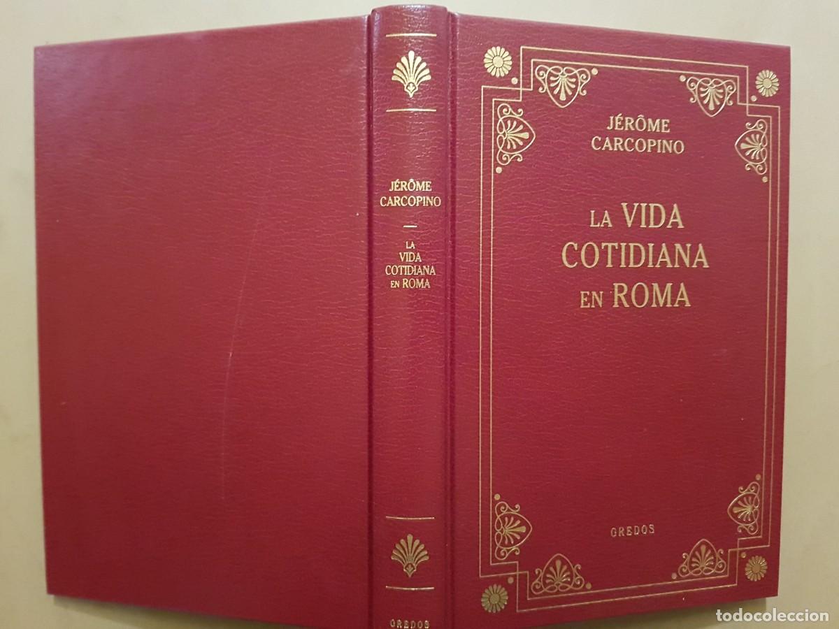 Libros: IMPECABLE - LA VIDA COTIDIANA EN ROMA - JEROME CARCOPINO - ED. GREDOS - 2024 - Foto 2