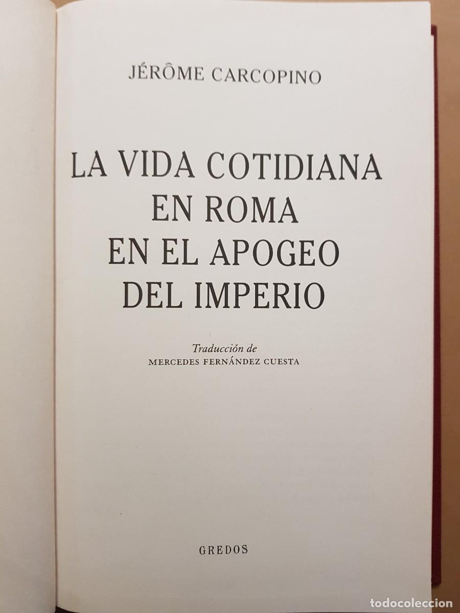 Libros: IMPECABLE - LA VIDA COTIDIANA EN ROMA - JEROME CARCOPINO - ED. GREDOS - 2024 - Foto 3