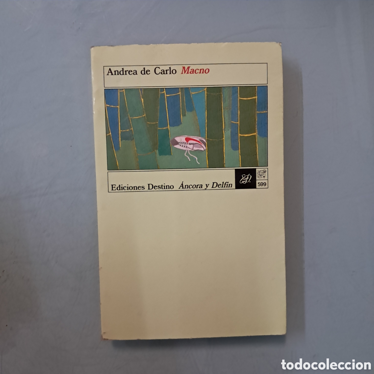 Libros: Andrea de Carlo, Macno, Ancora y Delfin - Foto 1