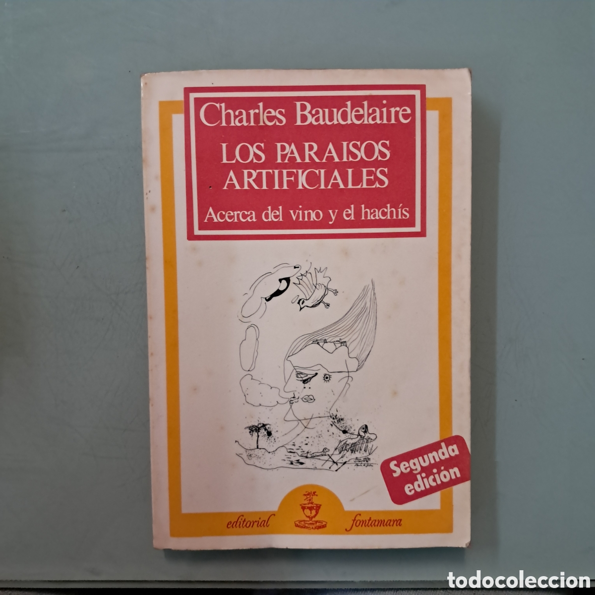Libros: Charles Baudelaire, los para&iacute;sos artificiales, Ed Fontamara - Foto 1