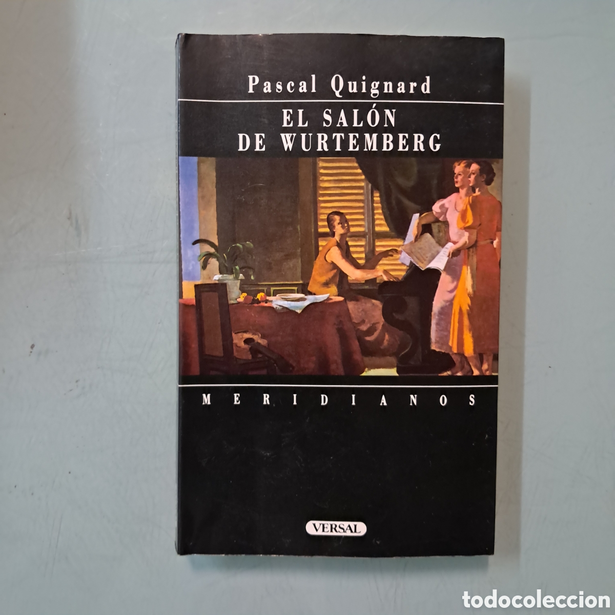 Libros: Pascal Quignard, El sal&oacute;n dw Wurtemberg, Versal - Foto 1