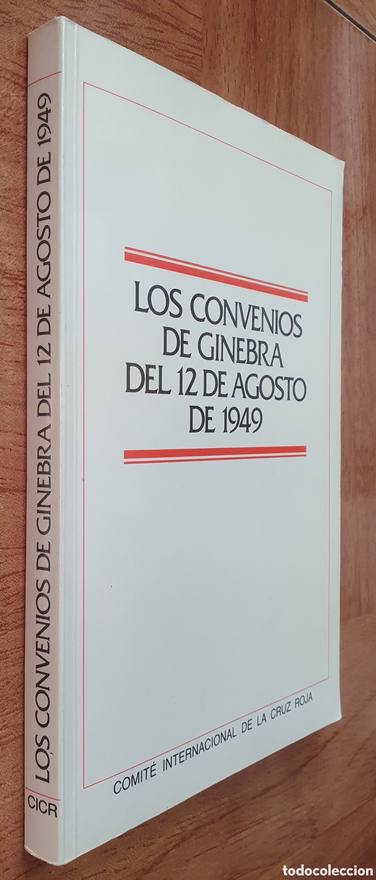 Libros: Los Convenios de Ginebra del 12 de Agosto de 1949 - VV. AA.