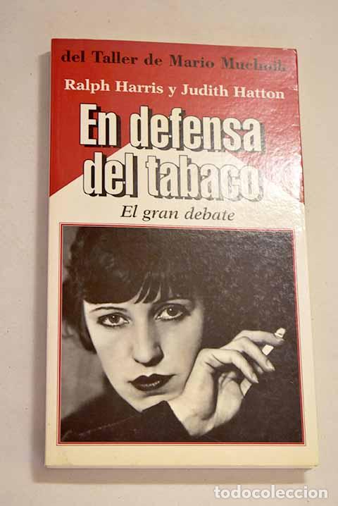 Libros: En defensa del tabaco: el gran debate.- Harris, Ralph - Foto 1