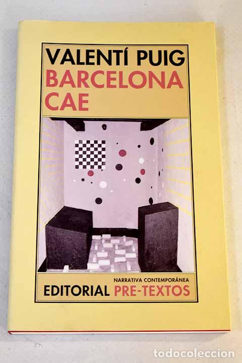 Libros: Barcelona cae: Puig, Valent&iacute;.- Puig, Valent&iacute; - Foto 1