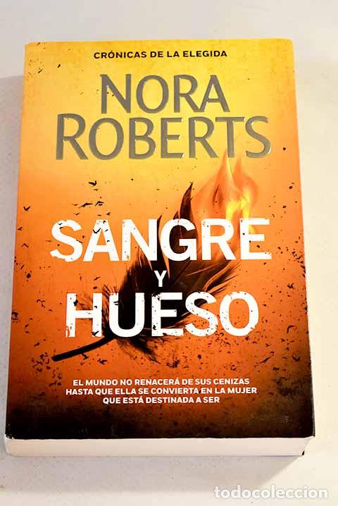 Libros: Sangre y hueso (Cr&oacute;nicas de la Elegida 2).- Roberts, Nora - Foto 1