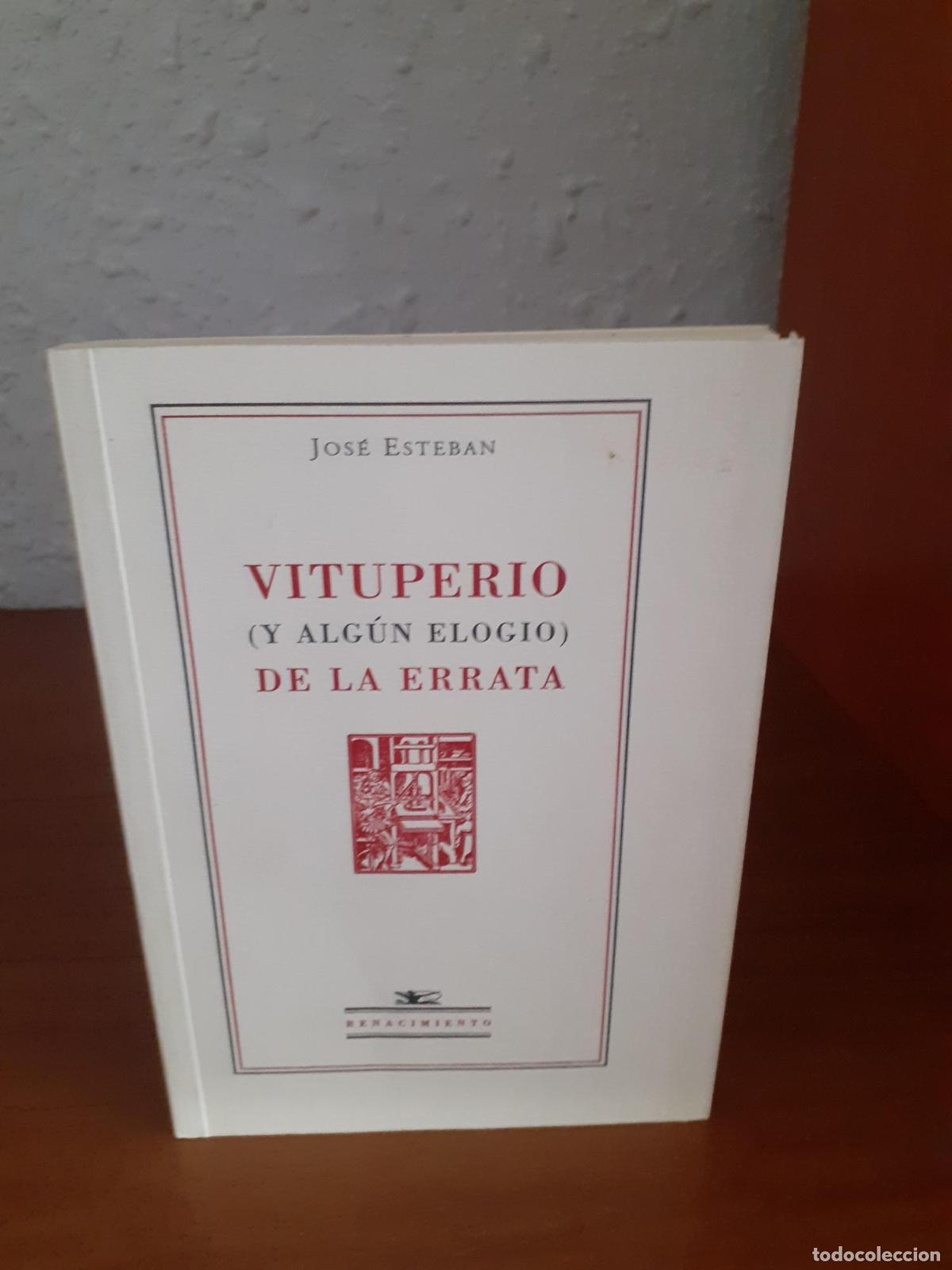 Libros: VITUPERIO (Y ALGUN ELOGIO) DE LA ERRATA - ESTEBAN, JOSE.- - Foto 1