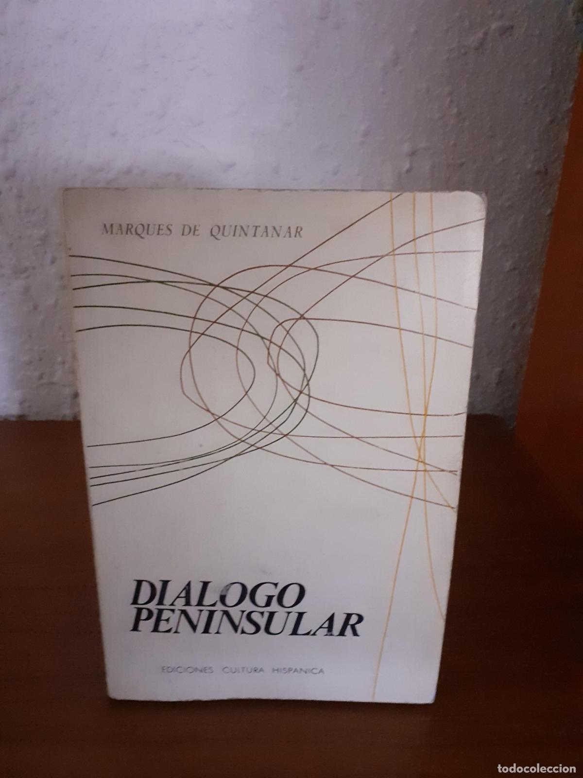 Libros: Di&aacute;logo peninsular - Marqu&eacute;s de Quintanar - Foto 1