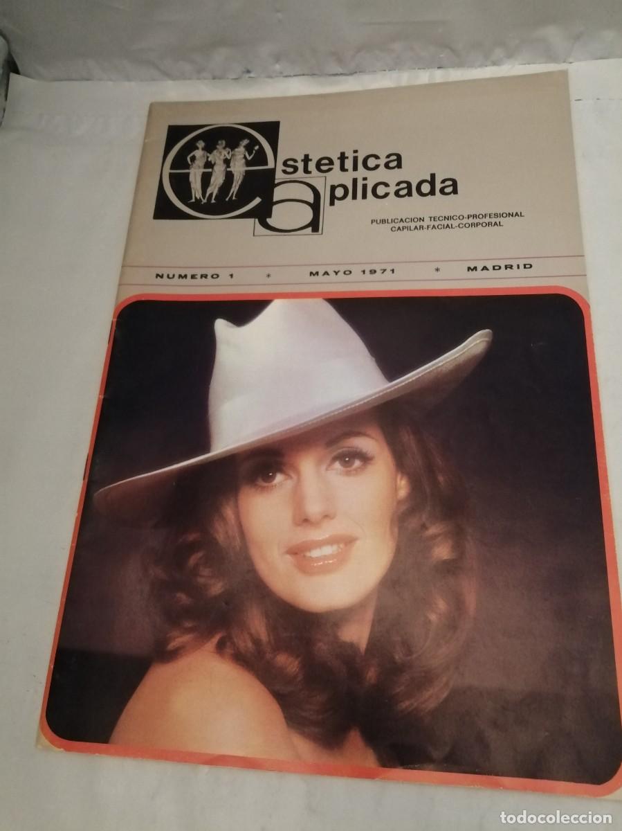 Libros: EST&Eacute;TICA APLICADA: Publicaci&oacute;n T&eacute;cnico-Profesional-Capilar-Facial-Corporal, No 1 / Mayo 1971