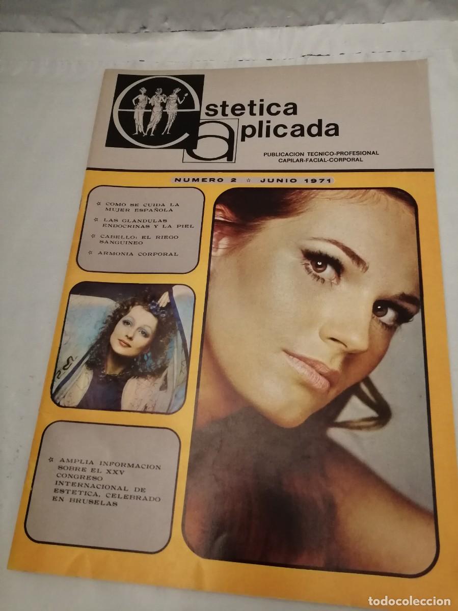 Libros: EST&Eacute;TICA APLICADA: Publicaci&oacute;n T&eacute;cnico-Profesional-Capilar-Facial-Corporal, No 2 / Junio 1971