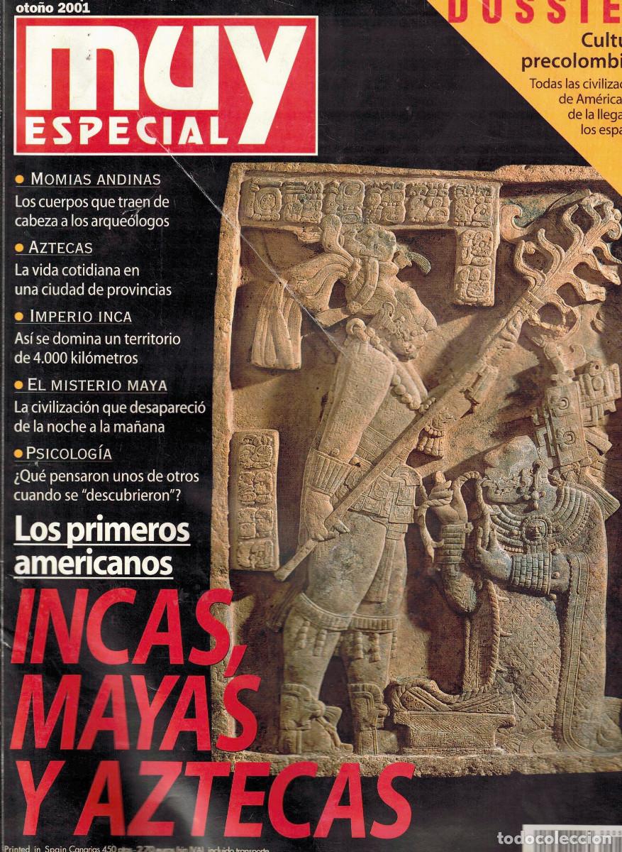 Libros: INCAS, MAYAS Y AZTECAS. Los Primeros americanos. Momias Andinas. Muy especial n&ordm; 54. Revista Mu... -