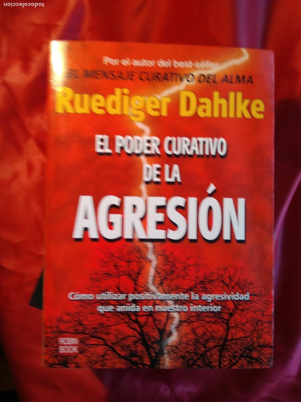 Libros: El poder curativo de la agresi&oacute;n Ruediger Dahlke L.22975-709 - Foto 1